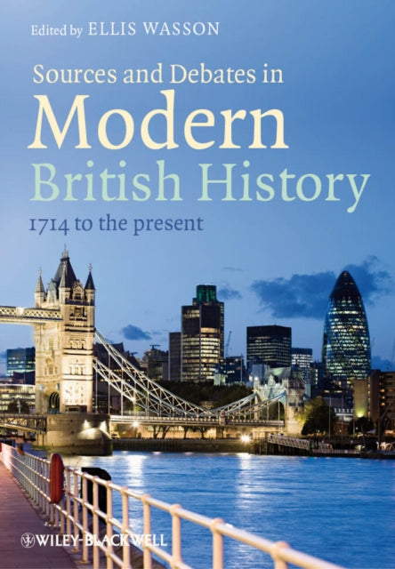 Book cover of: Sources and Debates in Modern British History. By: Ellis Archer Wasson