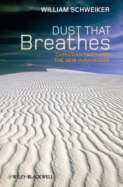 Book cover of: Dust that Breathes. By: William Schweiker