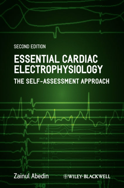 Book cover of: Essential Cardiac Electrophysiology. By: Abedin, Zainul (Cardiologist)