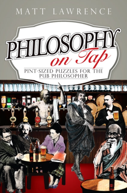 Book cover of: Philosophy on Tap. By: Matt Lawrence