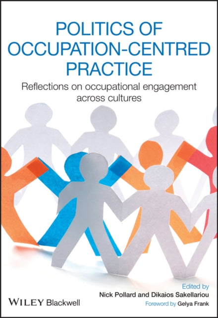 Book cover of: Politics of Occupation-Centred Practice. By: Pollard, Nick MSc(OT)