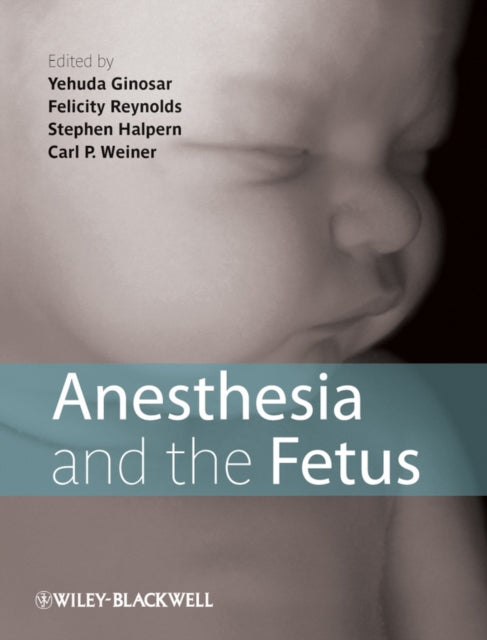 Book cover of: Anesthesia and the Fetus. By: Yehuda Ginosar