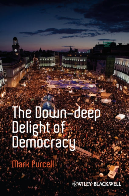 Book cover of: Down-Deep Delight of Democracy