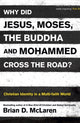 Miks Jeesus, Mooses, Buddha ja Muhamed teed ületasid?