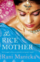 Book cover of: Rice Mother. By: Rani Manicka