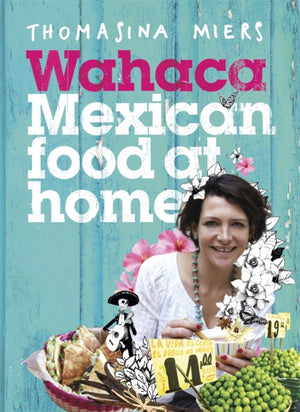 Wahaca - Mehhiko toit kodus