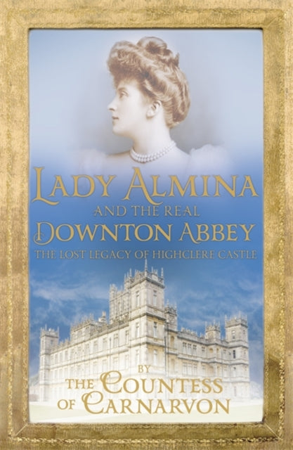 Leedi Almina ja päris Downton Abbey