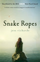 Book cover of: Snake Ropes. By: Jess Richards