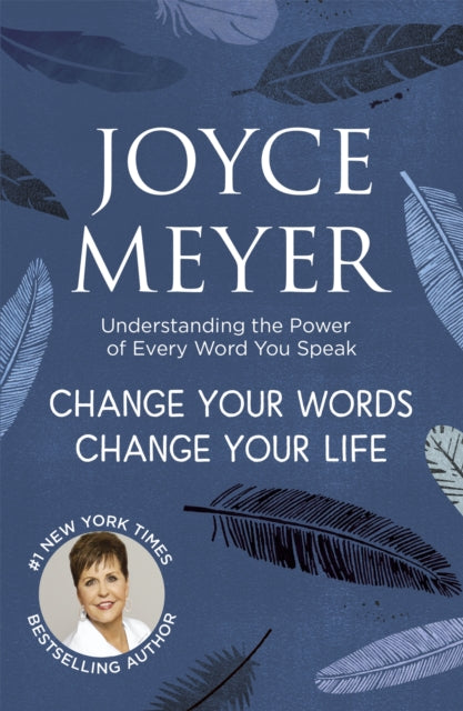 Book cover of: Change Your Words, Change Your Life. By: Joyce Meyer