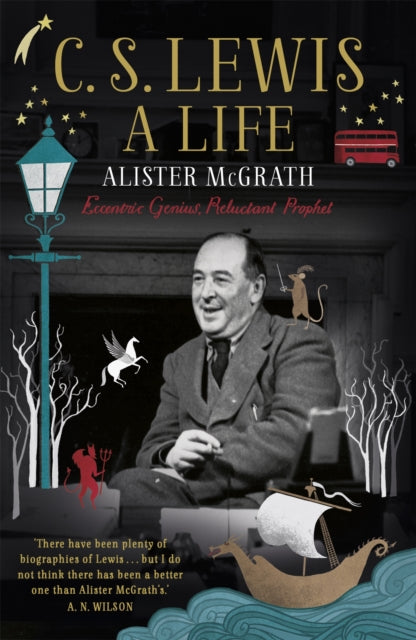Book cover of: C. S. Lewis: A Life. By: Alister E. McGrath