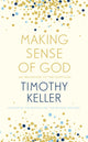 Book cover of: Making Sense of God. By: Timothy J. Keller