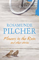 Book cover of: Flowers in the Rain. By: Rosamunde Pilcher