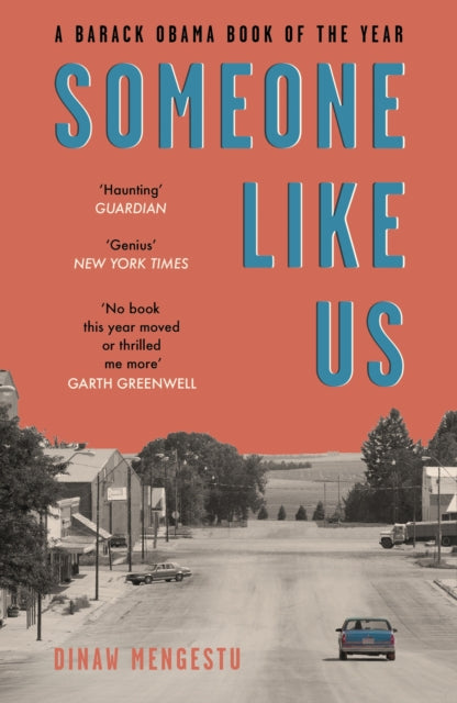 Someone Like Us, 'No book this year moved or thrilled me more' - Garth Greenwell 9781444793819 Dinaw Mengestu