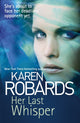 Book cover of: Her Last Whisper. By: Karen Robards
