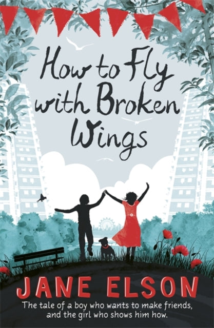 Book cover of: How to Fly with Broken Wings. By: Jane Elson