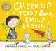 Cheer Up Your Teddy Emily Brown