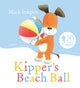 Book cover of: Kipper's Beach Ball. By: Mick Inkpen