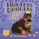 Book cover of: Hugless Douglas and the Baby Birds. By: David Melling