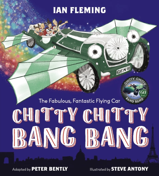 Chitty Chitty Bang Bang, An illustrated children's classic 9781444948219 Peter Bently