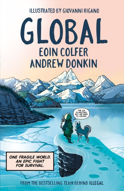 Global, a graphic novel adventure about hope in the face of climate change 9781444951936 Eoin Colfer