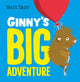 Book cover of: Ginny's Big Adventure. By: Matt Carr