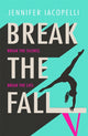 Book cover of: Break The Fall. By: Jennifer Iacopelli