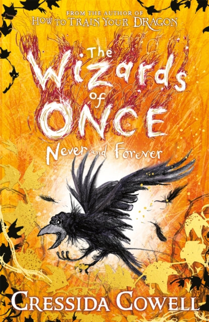 Wizards of Once: Never and Forever, Book 4 - winner of the British Book Awards 2022 Audiobook of the Year 9781444957136 Cressida Cowell