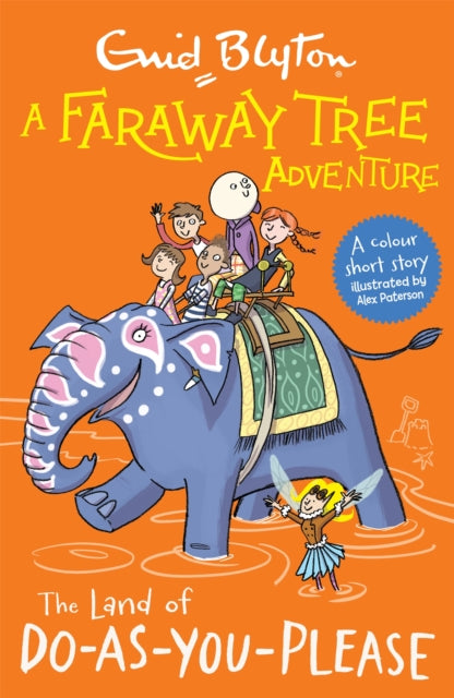 Faraway Tree Adventure: The Land of Do-As-You-Please, Colour Short Stories 9781444959864 Enid Blyton