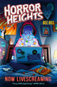 Book cover of: Horror Heights: Now LiveScreaming. By: Bec Hill
