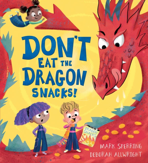 Don't Eat the Dragon Snacks! 9781444963465 Mark Sperring