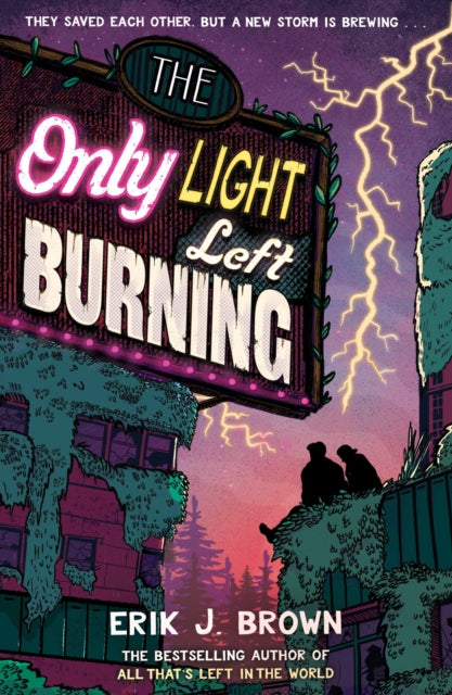 Only Light Left Burning, The astounding sequel to All That's Left in the World 9781444973518 Erik J. Brown