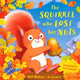 Book cover of: Squirrel Who Lost Her Nuts
