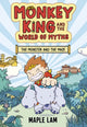 Book cover of: Monkey King and the World of Myths: The Monster and the Maze. By: Maple Lam