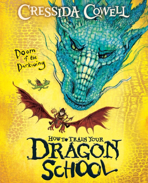 How To Train Your Dragon School: Doom of the Darkwing, Book 1 9781444981926 Cressida Cowell