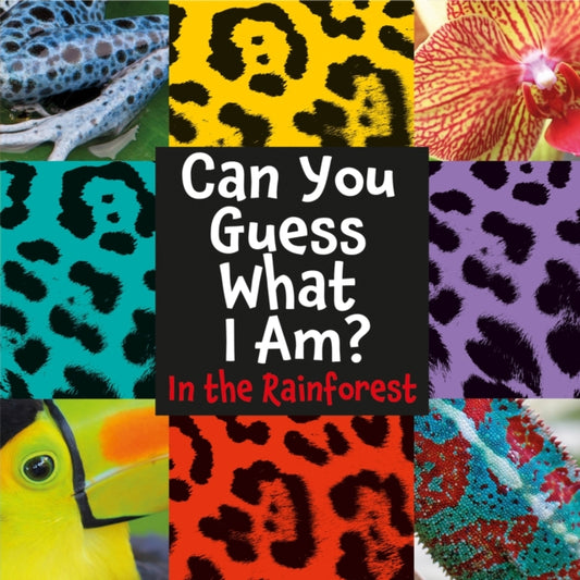 Book cover of: Can You Guess What I Am?: In the Rainforest. By: J.P. Percy