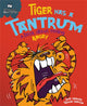 Book cover of: Behaviour Matters: Tiger Has a Tantrum - A book about feeling angry. By: Sue Graves