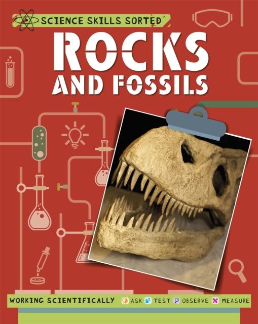 Book cover of: Science Skills Sorted!: Rocks and Fossils. By: Anna Claybourne