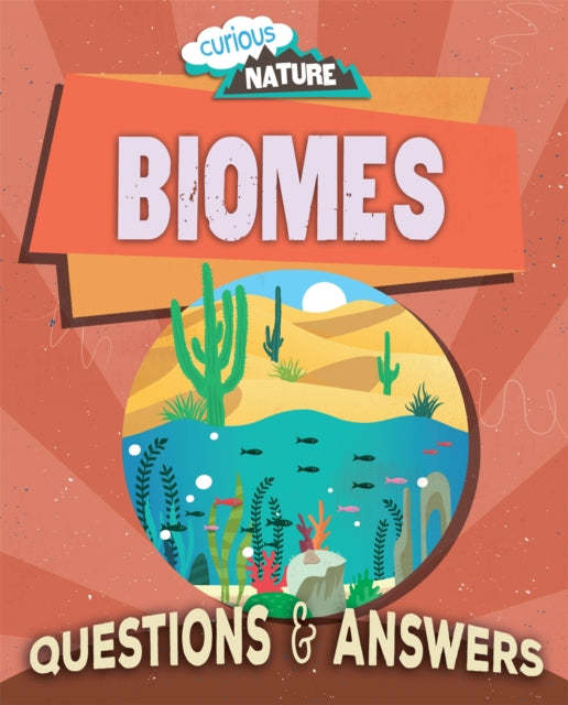 Book cover of: Curious Nature: Biomes. By: Nancy Dickmann
