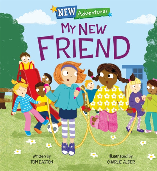 Book cover of: New Adventures: My New Friend. By: Tom Easton