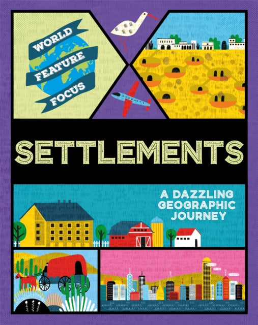 Book cover of: World Feature Focus: Settlements. By: Rebecca Kahn