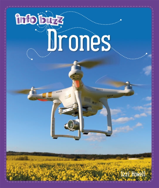 Book cover of: Info Buzz: S.T.E.M: Drones. By: Izzi Howell
