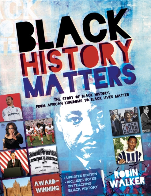 Book cover of: Black History Matters. By: Robin Walker