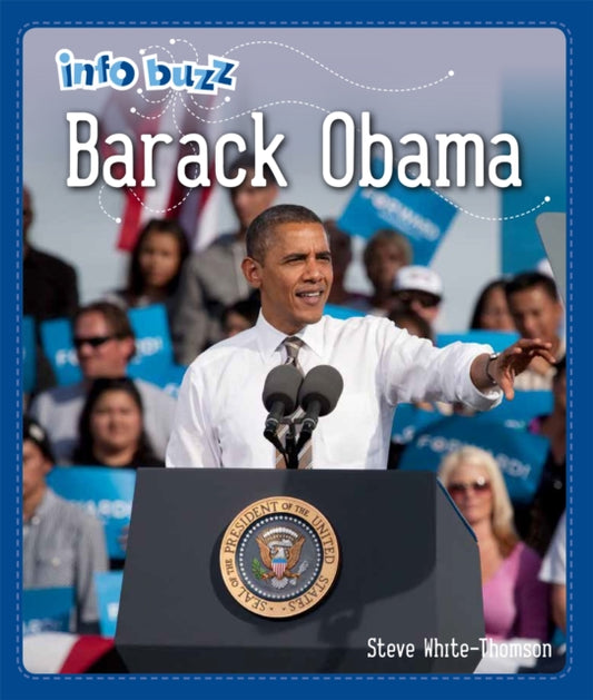 Book cover of: Info Buzz: Black History: Barack Obama. By: Stephen White-Thomson