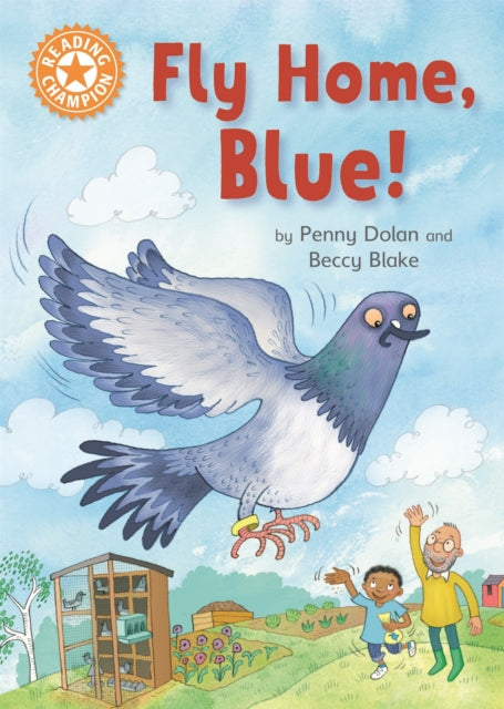 Book cover of: Reading Champion: Fly Home, Blue!. By: Franklin Watts