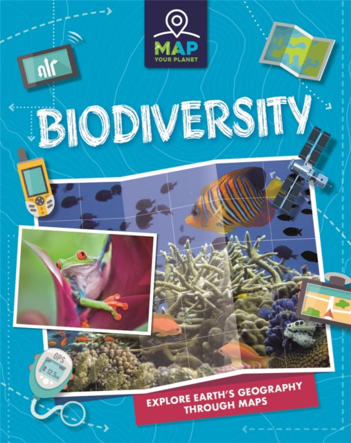 Book cover of: Map Your Planet: Biodiversity. By: Franklin Watts