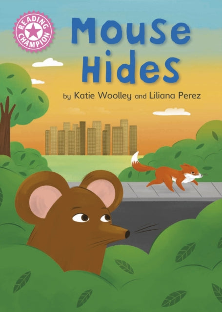 Book cover of: Reading Champion: Mouse Hides. By: Katie Woolley