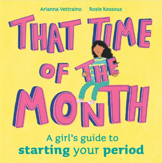 Book cover of: That Time of the Month. By: Rosie Kessous