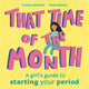 Book cover of: That Time of the Month. By: Rosie Kessous