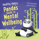 Book cover of: Healthy Habits: Panda's Guide to Mental Wellbeing. By: Lisa Edwards