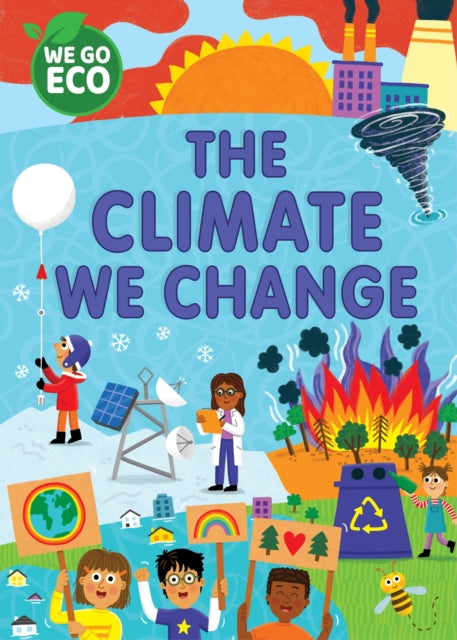 Book cover of: WE GO ECO: The Climate We Change. By: Katie Woolley
